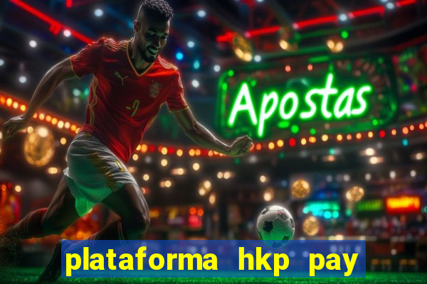 plataforma hkp pay jogos online